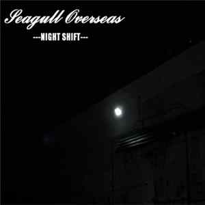 Seagull Overseas - Night Shift FLAC