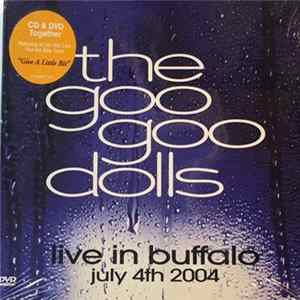 Goo Goo Dolls - Live In Buffalo July 4th 2004 FLAC