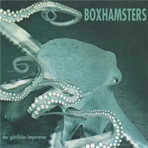 Boxhamsters - Der Göttliche Imperator FLAC