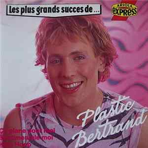 Plastic Bertrand - Les Plus Grands Succes De ... FLAC