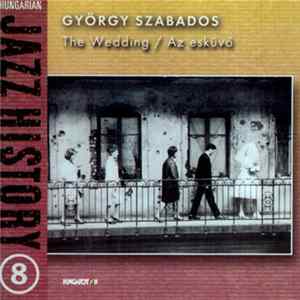 György Szabados - The Wedding / Az Esküvő FLAC