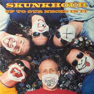 Skunkhour - Up To Our Necks In It FLAC