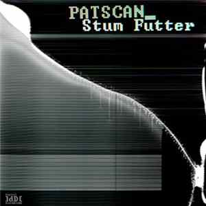 Patscan - Stum Futter FLAC