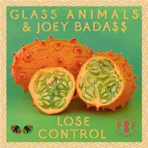 Glass Animals, Joey Bada$$ - Lose Control FLAC