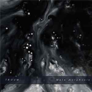 Troum - Mare Morphosis FLAC