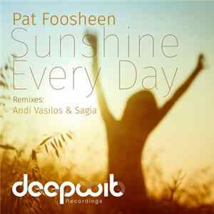 Pat Foosheen - Sunshine Every Day FLAC