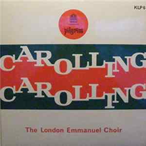 The London Emmanuel Choir - Carolling Carolling FLAC