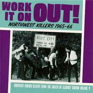 Various - Work It On Out! Northwest Killers 1965-66 FLAC