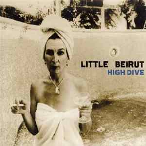 Little Beirut - High Dive FLAC