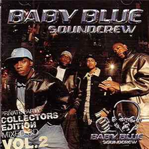 Baby Blue Soundcrew - Private Party Collectors Edition Mixed CD Vol. 2 FLAC