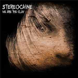 Stereocaine - We Are The Clay FLAC