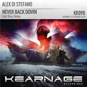 Alex Di Stefano - Never Back Down (Cold Blue Remix) FLAC