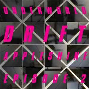 Underworld - Appleshine (Film Edit) FLAC