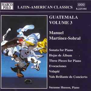 Manuel Martínez-Sobral, Suzanne Husson - Guatemala Volume 3 FLAC