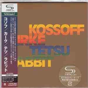 Kossoff/Kirke/Tetsu/Rabbit - Kossoff/Kirke/Tetsu/Rabbit FLAC