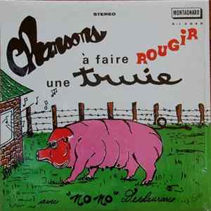 Nono Deslauriers - Chansons À Faire Rougir Une Truie FLAC