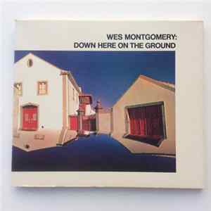 Wes Montgomery - Down Here On The Ground FLAC