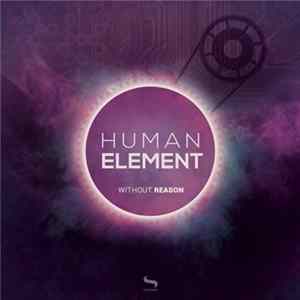 Human Element - Without Reason FLAC