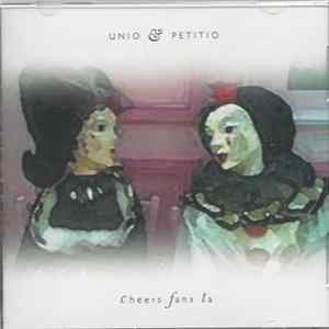 Unio & Petitio - Cheers Fanx Ta FLAC