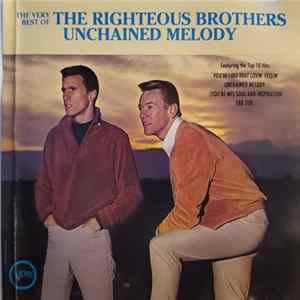 The Righteous Brothers - The Very Best Of The Righteous Brothers: Unchained Melody FLAC