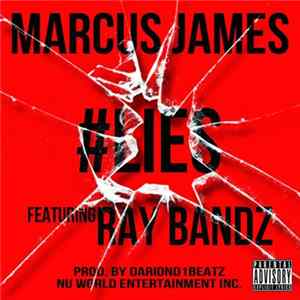 Marcus James Featuring Ray Bandz - #Lies FLAC
