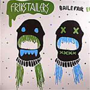 Frikstailers / MC Zulu - Baile Frik EP FLAC