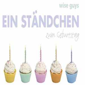 Wise Guys - Ein Ständchen Zum Geburtstag FLAC