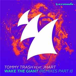 Tommy Trash Feat. JHart - Wake The Giant (Remixes Part II) FLAC