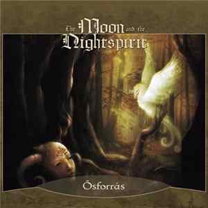 The Moon And The Nightspirit - Ősforrás FLAC