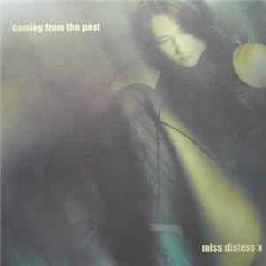 Miss Distess X - Coming From The Past FLAC