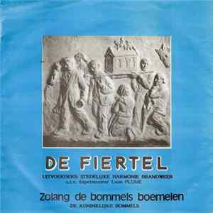 Stedelijke Harmonie Brandweer, De Koninklijke Bommels - De Fiertel / Zolang de Bommels Boemelen FLAC