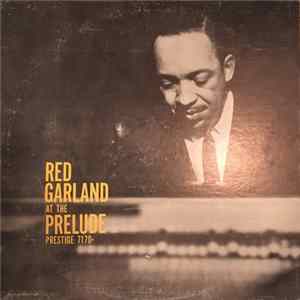 Red Garland - Red Garland At The Prelude FLAC