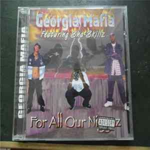 Georgia Mafia Featuring Sha-Skillz - For All Our Ni***z FLAC