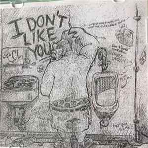 Chapless Larry - I Don't Like You FLAC
