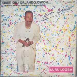 Dr. Orlando Owoh And His African Kenneries Beats International - Suru Logba FLAC