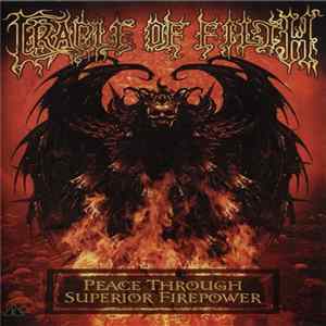 Cradle Of Filth - Peace Through Superior Firepower FLAC