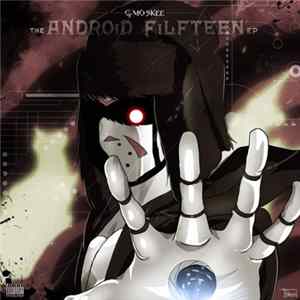 G-Mo Skee - The Android FiLFTEEN EP FLAC