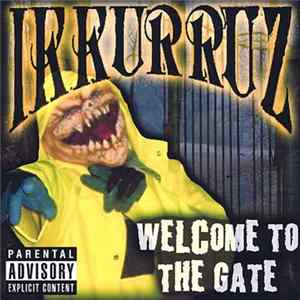 IKKURRUZ - Welcome To The Gate FLAC