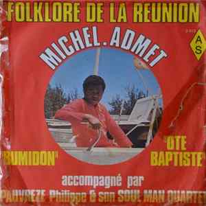 Michel Admet Accompagné Par Pauvreze Philippe Et Son Soul Man Quartet - Bumidom / Oté Baptiste FLAC