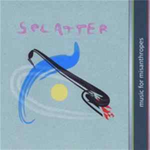 Splatter - Music For Misanthropes FLAC