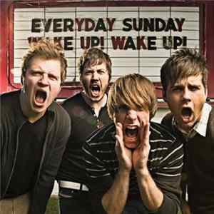 Everyday Sunday - Wake Up! Wake Up! FLAC
