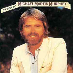 Michael Martin Murphey - The Best Of Michael Martin Murphey FLAC