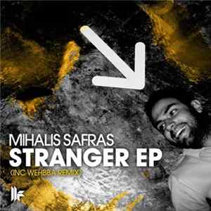 Mihalis Safras - Stranger EP FLAC