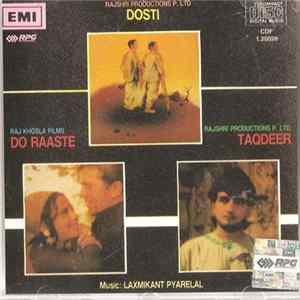 Laxmikant Pyarelal - Dosti / Do Raaste / Taqdeer FLAC