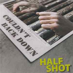 Half Shot - Couldn't Back Down FLAC
