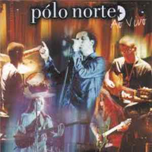 Pólo Norte - Ao Vivo FLAC
