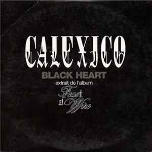 Calexico - Black Heart (Extrait De L'Album Feast Of Wire) FLAC