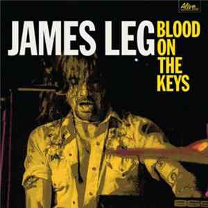 James Leg - Blood On The Keys FLAC