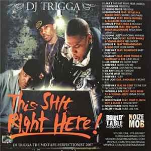 DJ Trigga - This Shit Right Here! FLAC