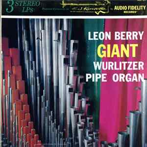 Leon Berry - Giant Wurlitzer Pipe Organ FLAC